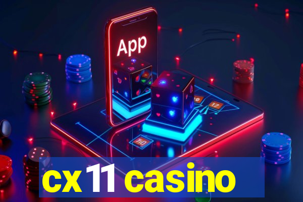 cx11 casino